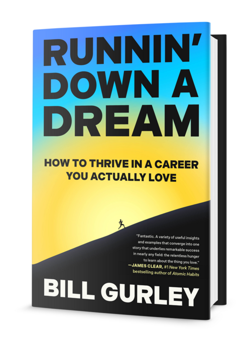 Runnin' Down a Dream by Bill Gurley